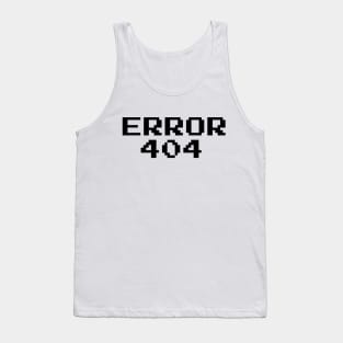 ERROR 404! Tank Top